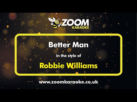 Robbie Williams - Better Man
