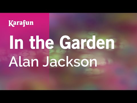 Alan Jackson - In the Garden