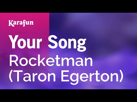 Rocketman (Taron Egerton) - Your Song