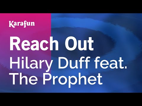 Hilary Duff & The Prophet - Reach Out
