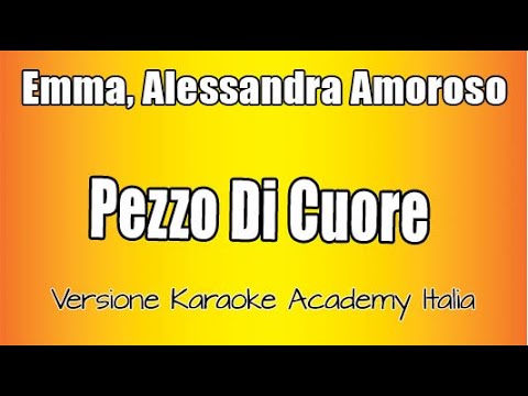 Emma,Alessandra Amoroso - Pezzo di cuore
