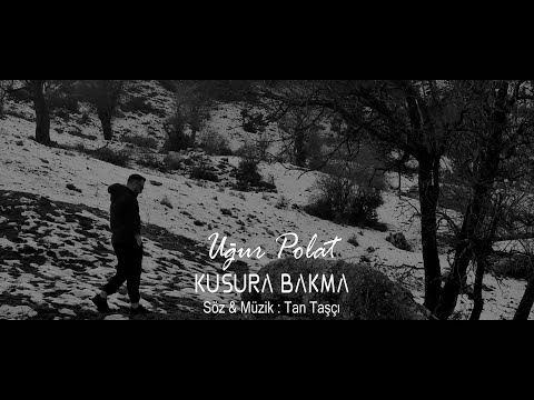Uğur Polat - Kusura Bakma / Klip