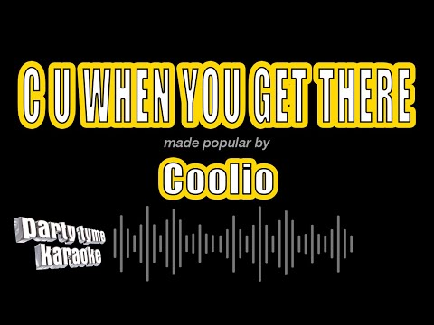 Coolio - C U When You Get There