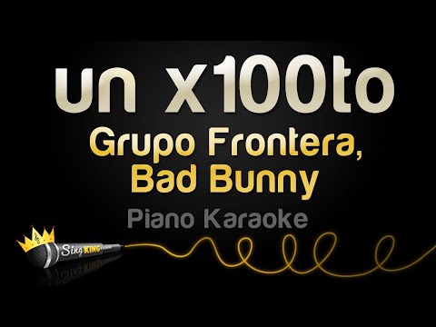 Grupo Frontera, Bad Bunny - un x100to