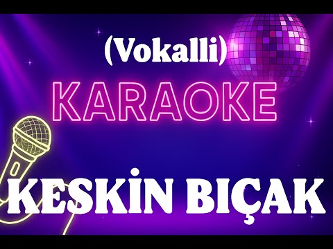 Sezen Aksu - Keskin Bıçak (Vokalli)