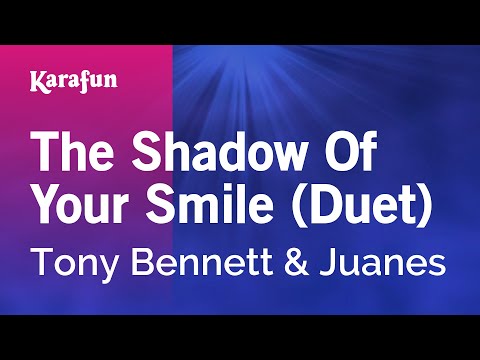 Tony Bennett & Juanes - The Shadow of Your Smile (duet)