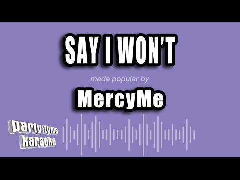 MercyMe - Say I Won't