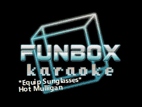 Hot Mulligan - *Equip Sunglasses*