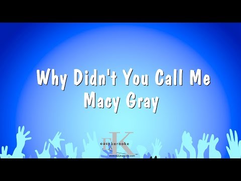 Macy Gray - Why Didn't You Call Me