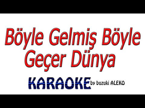 Böyle Gelmiş Böyle Geçer Dünya