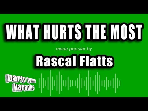 Rascal Flatts - What Hurts The Most