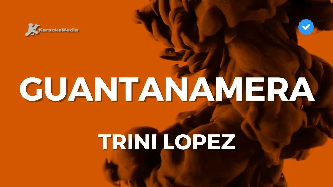 Trini Lopez - Guantanamera