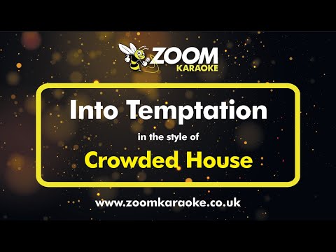 Crowded House - Into Temptation