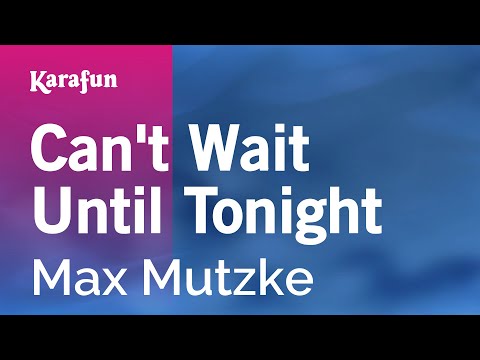 Max Mutzke - Can't Wait Until Tonight