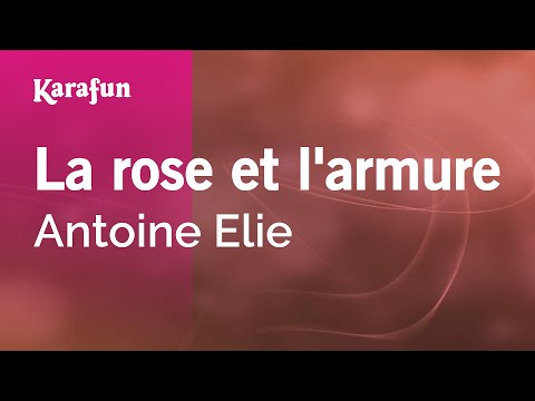 Antoine Elie - La rose et l'armure