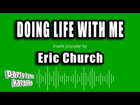 Eric Church - Doing Life with Me