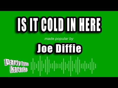 Joe Diffie - Is It Cold In Here