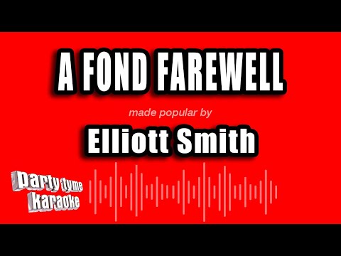 Elliott Smith - A Fond Farewell