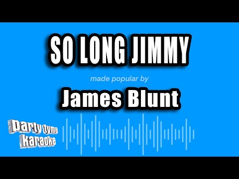 James Blunt - So Long Jimmy
