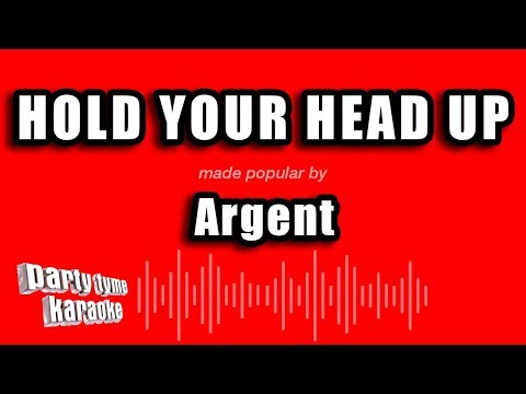 Argent - Hold Your Head Up
