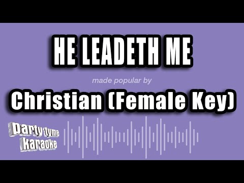Christian (Female Key) - He Leadeth Me