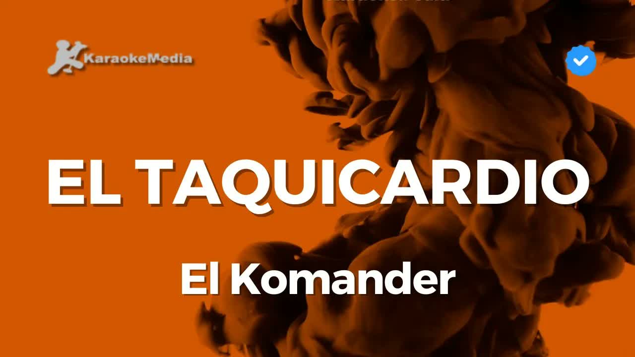El Komander - El taquicardio