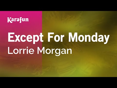 Lorrie Morgan - Except for Monday