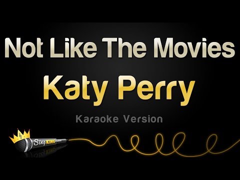 Katy Perry - Not Like The Movies