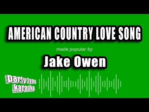 Jake Owen - American Country Love Song