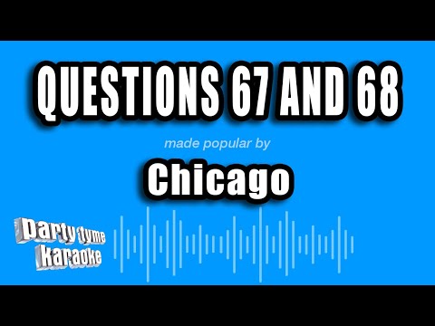 Chicago - Questions 67 and 68