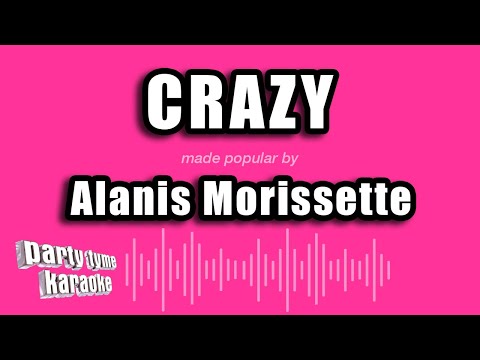 Alanis Morissette - Crazy