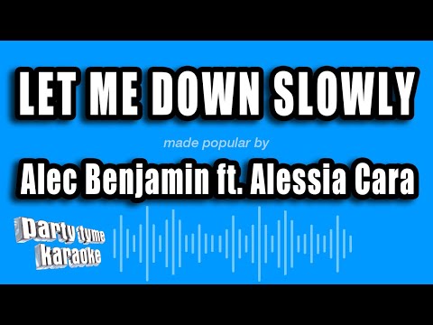 Alec Benjamin feat. Alessia Cara - Let Me Down Slowly