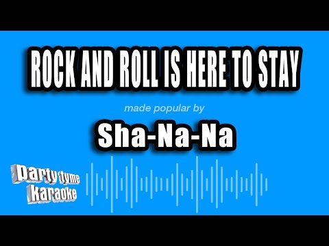 Sha-Na-Na - Rock And Roll Is Here To Stay