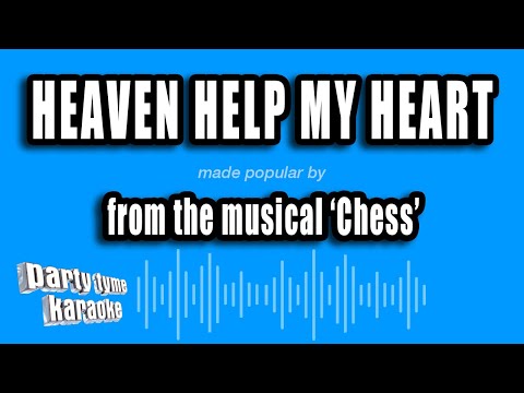Chess - Heaven Help My Heart