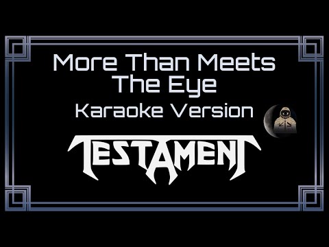 Testament - More Than Meets the Eye