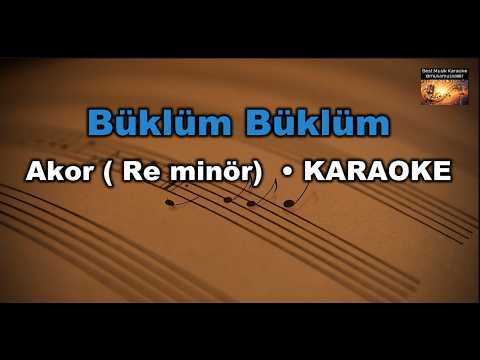 Büklüm Büklüm - (Akor/Dm/Re minör)