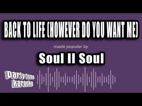 Soul II Soul - Back To Life (However Do You Want Me)