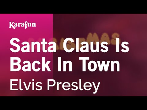 Elvis Presley - Santa Claus Is Back in Town
