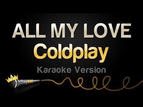 Coldplay - ALL MY LOVE