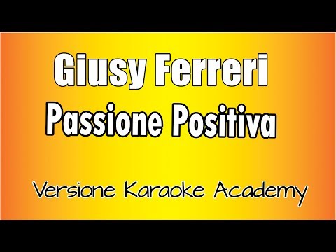 Giusy Ferreri - Passione Positiva