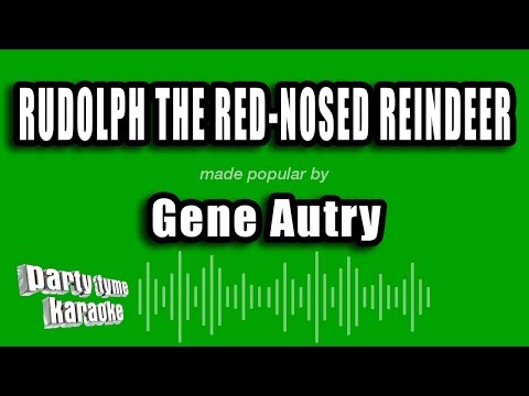Party Tyme Karaoke - Rudolph The Red-Nosed Reindeer (Made Popular By Gene Autry) [Karaoke Version]