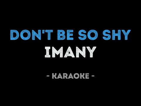 Imany - Don't be so shy