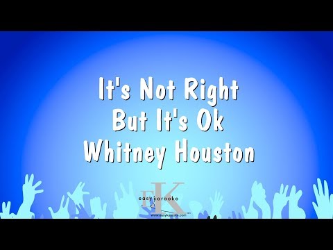 Whitney Houston - It's Not Right But It's Ok