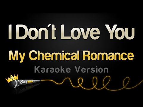 My Chemical Romance - I Don't Love You