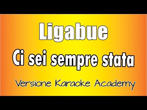 Ligabue - Ci sei sempre stata