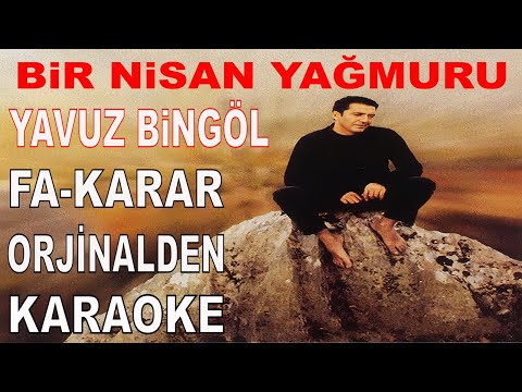 YAVUZ BiNGÖL BiR NiSAN YAĞMURU FA-KARAR