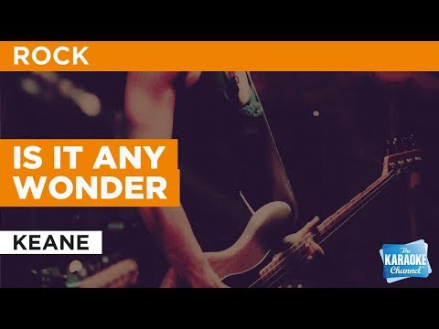 Keane - Is It Any Wonder
