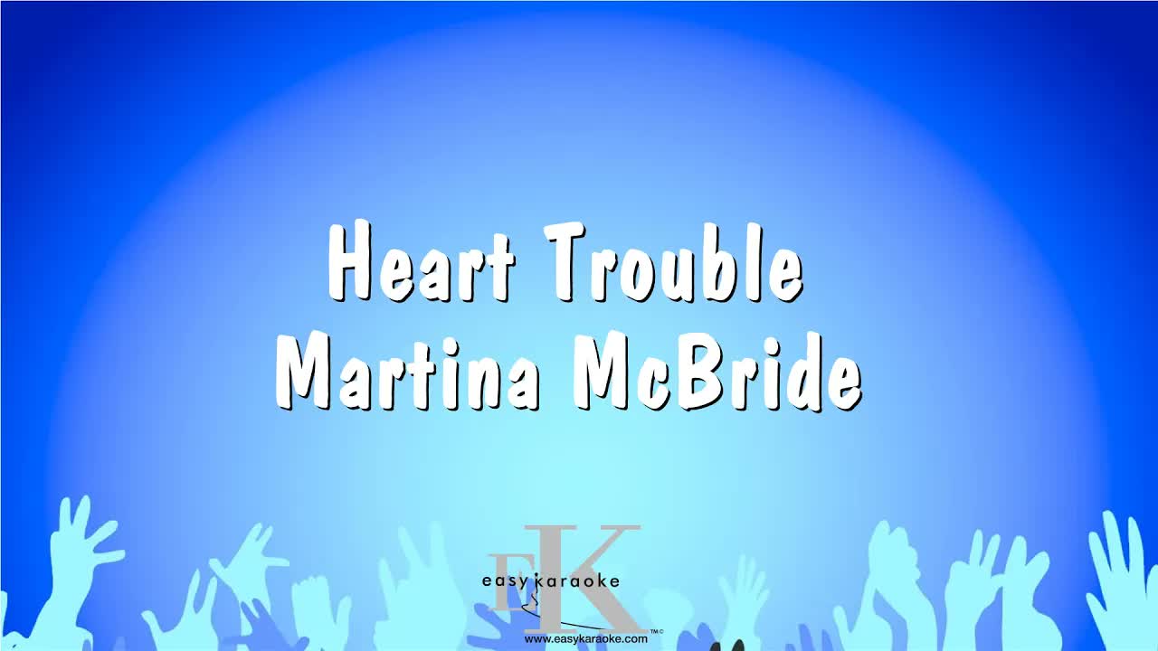 Martina McBride - Heart Trouble