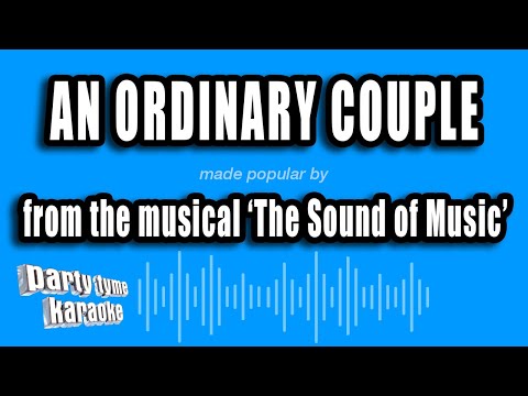 The Sound of Music - An Ordinary Couple