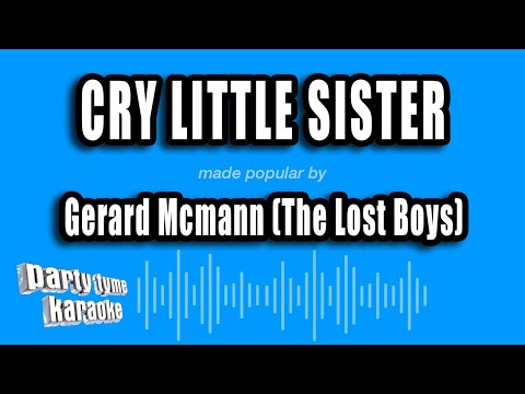 Gerard Mcmann (The Lost Boys) - Cry Little Sister